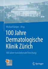 100 Jahre Dermatologische Klinik Zürich - Michael Geiges