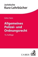 Allgemeines Polizei- und Ordnungsrecht - Götz, Volkmar; Geis, Max-Emanuel