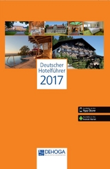 Deutscher Hotelführer 2017 - Deutscher Hotel- und Gaststättenverband e.V. DEHOGA