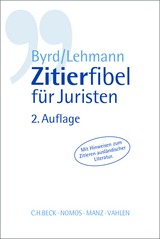 Zitierfibel für Juristen - Byrd, B. Sharon; Lehmann, Matthias