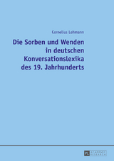 Die Sorben und Wenden in deutschen Konversationslexika des 19. Jahrhunderts - Cornelius Lehmann