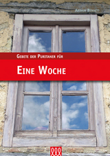 Gebete der Puritaner für Eine Woche - Arthur Bennett