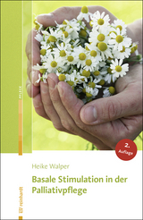 Basale Stimulation in der Palliativpflege - Walper, Heike