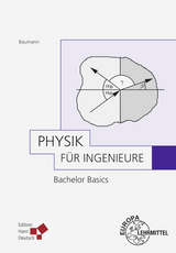 Physik für Ingenieure - Bachelor Basics - Bernd Baumann