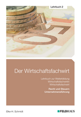 Der Wirtschaftsfachwirt / Der Wirtschaftsfachwirt - Lehrbuch 2 - Elke H Schmidt