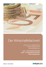 Der Wirtschaftsfachwirt / Der Wirtschaftsfachwirt - Lehrbuch 1 - Elke H Schmidt