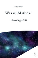 Was ist Mythos? - Bleeck, Andreas