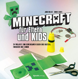 Minecraft für Eltern und Kids - John Miller, Chris Scott