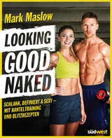 Looking good naked - Mark Maslow