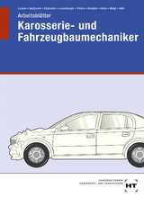 Arbeitsblätter Karosserie- und Fahrzeugbaumechaniker - Eckhard Woll, Wolfgang Stein, Joachim Weigt, René Dr. Rempfer, Manfred Peters, Frank Lünenberger, Gerd Lausen, Gerald Kütemann, Patricia Harbrecht