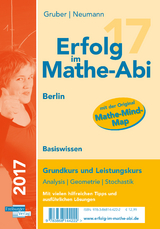 Erfolg im Mathe-Abi 2017 Basiswissen Berlin - Helmut Gruber, Robert Neumann