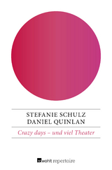 Crazy days – und viel Theater - Stefanie Schulz, Daniel Quinlan