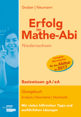 Erfolg im Mathe-Abi Niedersachsen Basiswissen gA / eA - Gruber, Helmut; Neumann, Robert