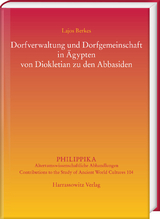 Dorfverwaltung und Dorfgemeinschaft in Ägypten von Diokletian zu den Abbasiden - Lajos Berkes