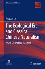 The Ecological Era and Classical Chinese Naturalism - Shuyuan Lu