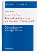 Arbeitnehmerüberlassung und sonstiges Fremdpersonal - Martina Rissing