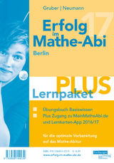 Erfolg im Mathe-Abi 2017 Lernpaket Berlin - Gruber, Helmut; Neumann, Robert