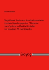 Vergleichende Studien zum Koordinationsverhalten tripodaler Liganden gegenüber f-Elementen sowie Synthese und Reaktivitätsstudien von neuartigen P,N-Hybridliganden - Silvia Hohnstein