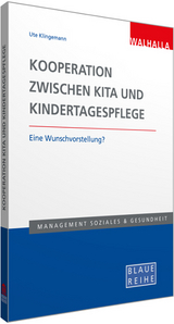 Kooperation zwischen Kita und Kindertagespflege - Klingemann, Ute