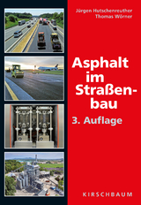 Asphalt im Straßenbau - Hutschenreuther, Jürgen; Wörner, Thomas