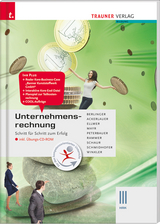 Unternehmensrechnung III HAK inkl. digitalem Zusatzpaket - Roland Berlinger, Irene Ackerlauer, Monika Ellmer, Helga Mayr, Rudolf Peterbauer, Elke Rammer, Erwin Schaur, Robert Schmidhofer, Andrea Winkler