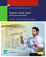 Gebäude.Technik.Digital. - Christoph van Treeck, Robert Elixmann, Klaus Rudat, Sven Hiller, Sebastian Herkel, Markus Berger