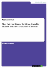 Mini External Fixator for Open Unstable Phalanx Fracture. Evaluation of Results -  Rezwanul Bari