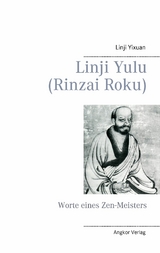 Linji Yulu (Rinzai Roku) - Linji Yixuan, Rinzai Gigen