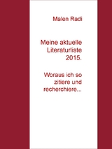 Meine aktuelle Literaturliste 2015. - Malen Radi