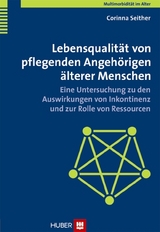 Lebensqualität von pflegenden Angehörigen älterer Menschen - Corinna Seither