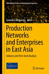 Production Networks and Enterprises in East Asia - 