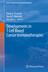 Developments in T Cell Based Cancer Immunotherapies - 