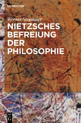 Nietzsches Befreiung der Philosophie - Werner Stegmaier