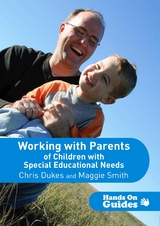 Working with Parents of Children with Special Educational Needs - Chris Dukes, Maggie Smith,  Author