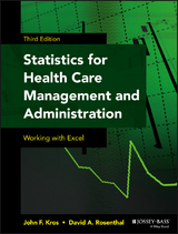 Statistics for Health Care Management and Administration - John F. Kros, David A. Rosenthal