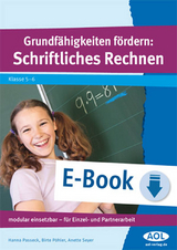 Grundfähigkeiten fördern: Schriftliches Rechnen - Hanna Passeck, Birte Pöhler, Anette Seyer