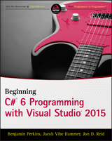 Beginning C# 6 Programming with Visual Studio 2015 - Benjamin Perkins, Jacob Vibe Hammer, Jon D. Reid