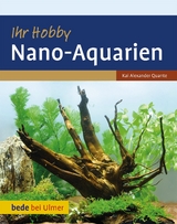 Ihr Hobby Nano-Aquarien - Kai Alexander Quante