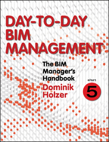 The BIM Manager's Handbook, Part 5 - Dominik Holzer