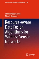 Resource-Aware Data Fusion Algorithms for Wireless Sensor Networks - Ahmed Abdelgawad, Magdy Bayoumi