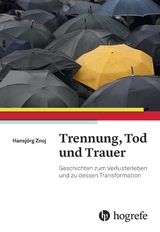 Trennung, Tod und Trauer - Hansjörg Znoj