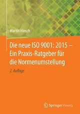 Die neue ISO 9001: 2015 - Ein Praxis-Ratgeber für die Normenumstellung - Martin Hinsch