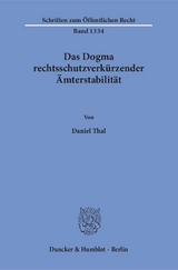 Das Dogma rechtsschutzverkürzender Ämterstabilität. - Daniel Thal