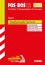 Abiturprüfung FOS/BOS Bayern - Mathematik Technik 12. Klasse - 