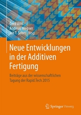 Neue Entwicklungen in der Additiven Fertigung - 