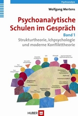 Psychoanalytische Schulen im Gespräch, Band 1 - Wolfgang Mertens