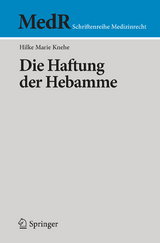 Die Haftung der Hebamme - Hilke Marie Knehe