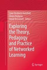 Exploring the Theory, Pedagogy and Practice of Networked Learning - 