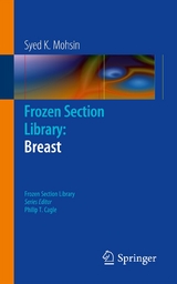 Frozen Section Library: Breast - Syed K. Mohsin