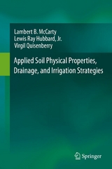 Applied Soil Physical Properties, Drainage, and Irrigation Strategies. - Lambert B. McCarty, Jr. Hubbard  Lewis Ray, Virgil Quisenberry